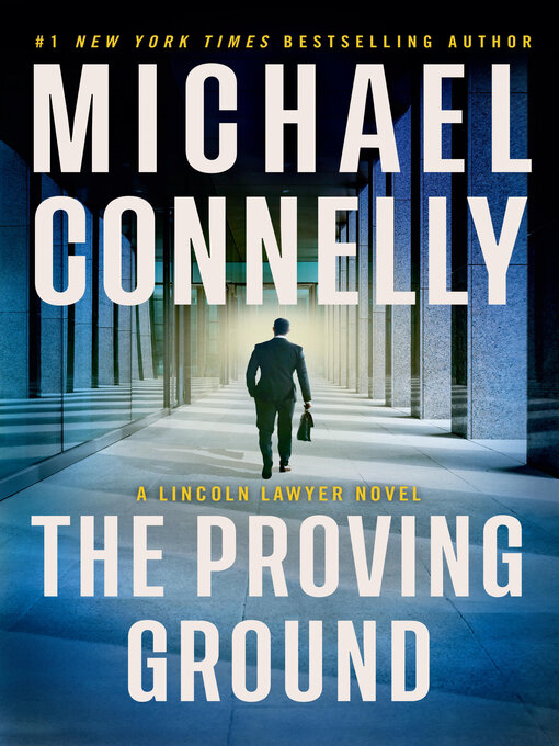 Title details for The Proving Ground by Michael Connelly - Wait list